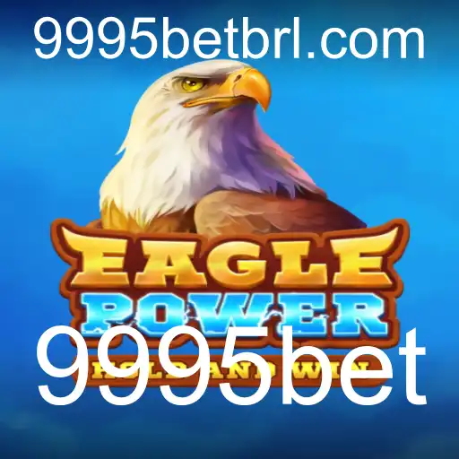 EaglePower: Explore o Mundo do Jogo com 9995bet